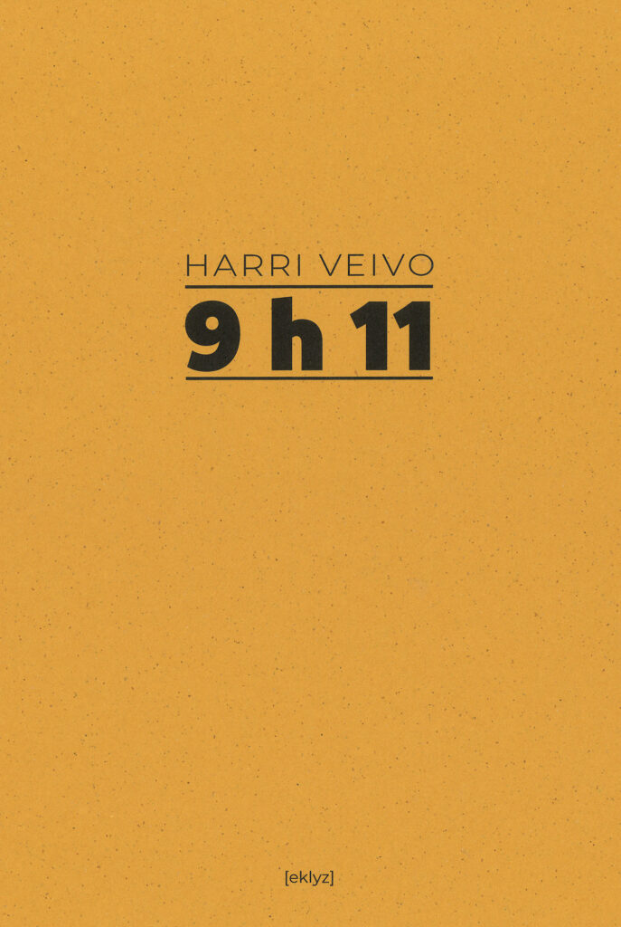 Couverture du livre "9 h 11" de Harri Veivo aux éditions [eklyz]